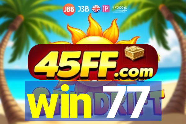 win 77